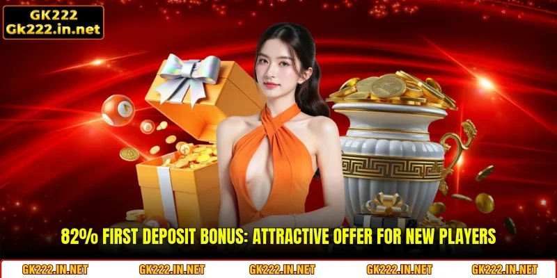 82% First Deposit Bonus