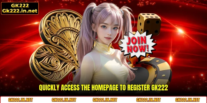Quickly access the homepage to Register GK222
