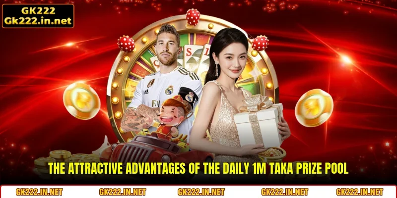 The attractive advantages of the Daily 1M Taka Prize Pool