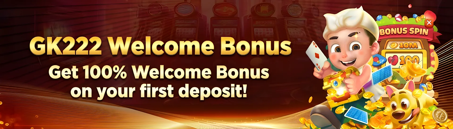 Welcome Bonus – GK222
